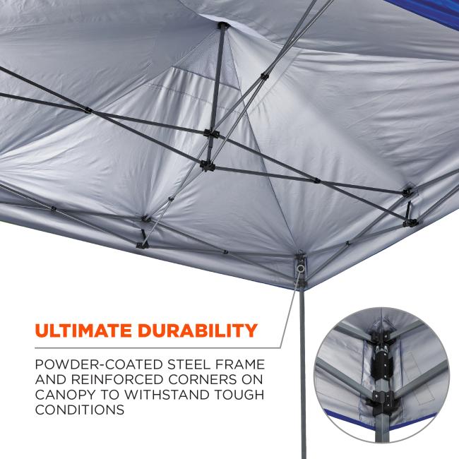 ULTIMATE DURABILITY. Powder coated steel frame and reinforced corners on canopy to withstand tough conditions.